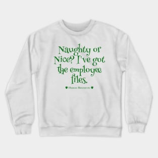 Human Resources Christmas Naughty or Nice List Crewneck Sweatshirt